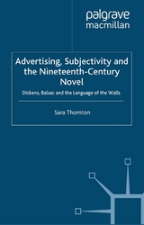 Advertising, Subjectivity and the Nineteenth-Century Novel - S. Thornton