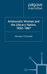 Aristocratic Women and the Literary Nation, 1832-1867 -  M. O'Cinneide