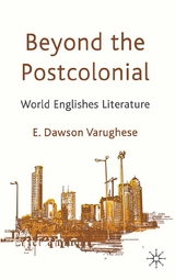 Beyond the Postcolonial -  E. Dawson Varughese