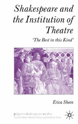 Shakespeare and the Institution of Theatre -  E. Sheen