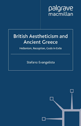 British Aestheticism and Ancient Greece -  S. Evangelista