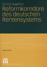 Reformkorridore des deutschen Rentensystems - Simon Hegelich