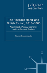 'Invisible Hand' and British Fiction, 1818-1860 -  E. Courtemanche