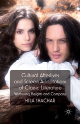 Cultural Afterlives and Screen Adaptations of Classic Literature -  H. Shachar