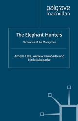 The Elephant Hunters - A. Lake, a. Kakabadse