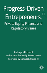Progress-Driven Entrepreneurs, Private Equity Finance and Regulatory Issues -  Z. Mikdashi