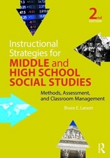 Instructional Strategies for Middle and High School Social Studies - Larson, Bruce E.