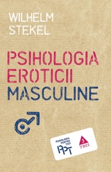 Psihologia eroticii masculine -  Wilhelm Stekel