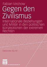 Gegen den Zivilismus - Fabian Virchow