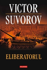 Eliberatorul -  Suvorov Victor