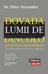 Dovada lumii de dincolo adusă de un neurochirurg -  Dr. Eben Alexander