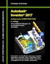 Autodesk Inventor 2017 - Aufbaukurs Konstruktion - Christian Schlieder