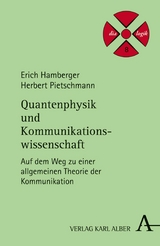 Quantenphysik und Kommunikationswissenschaft - Erich Hamberger, Herbert Pietschmann