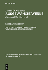 Erste Gründe der gesammten Weltweisheit (Praktischer Teil) - Johann Christoph Gottsched