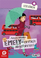 Lesegören 4: Emely – einfach abgefahren! - Patricia Schröder