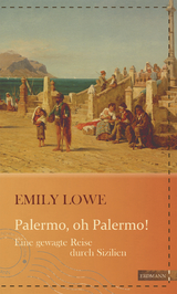 Palermo, oh Palermo! - Emily Lowe