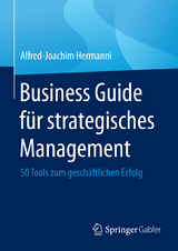 Business Guide für strategisches Management - Alfred-Joachim Hermanni