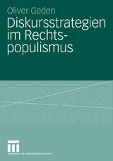 Diskursstrategien im Rechtspopulismus - Oliver Geden