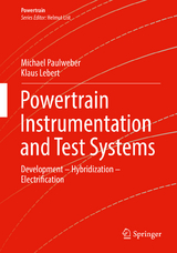 Powertrain Instrumentation and Test Systems -  Michael Paulweber,  Klaus Lebert