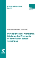 Perspektiven zur rechtlichen Stärkung des Ehrenamts in der sozialen Selbstverwaltung - Holger Brecht-Heitzmann, Judith Reuter