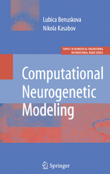 Computational Neurogenetic Modeling -  Lubica Benuskova,  Nikola K. Kasabov