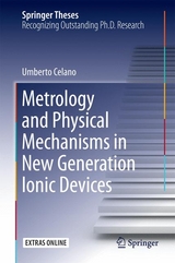 Metrology and Physical Mechanisms in New Generation Ionic Devices - Umberto Celano