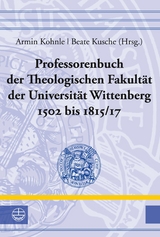 Professorenbuch der Theologischen Fakultät der Universität Wittenberg 1502 bis 1815/17 - 