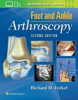 Foot & Ankle Arthroscopy - Ferkel, Richard D