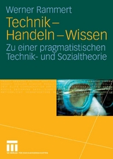 Technik - Handeln - Wissen - Werner Rammert