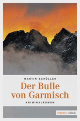 Der Bulle von Garmisch - Martin Schüller