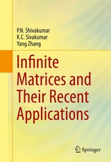 Infinite Matrices and Their Recent Applications - P.N. Shivakumar, K.C. Sivakumar, Yang Zhang
