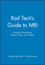 Rad Tech's Guide to MRI -  Carolyn Kaut Roth