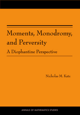 Moments, Monodromy, and Perversity. (AM-159) -  Nicholas M. Katz