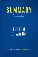 Summary: Fail Fast or Win Big -  BusinessNews Publishing