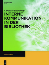 Interne Kommunikation in der Bibliothek -  Christiane Brockerhoff