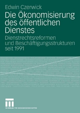 Die Ökonomisierung des öffentlichen Dienstes - Edwin Czerwick