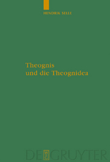 Theognis und die Theognidea - Hendrik Selle