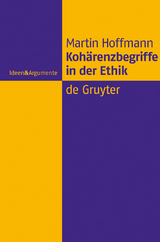 Kohärenzbegriffe in der Ethik - Martin Hoffmann