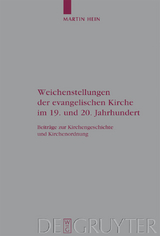 Weichenstellungen der evangelischen Kirche im 19. und 20. Jahrhundert - Martin Hein