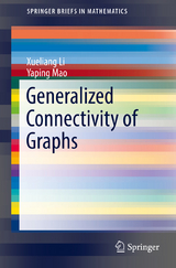 Generalized Connectivity of Graphs - Xueliang Li, Yaping Mao