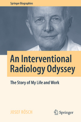An Interventional Radiology Odyssey -  Josef Rösch