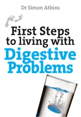 First Steps to living with Digestive Problems - Simon Atkins