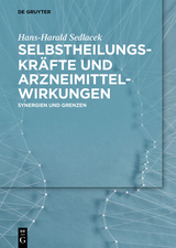 Selbstheilungskräfte und Arzneimittelwirkungen - Hans-Harald Sedlacek