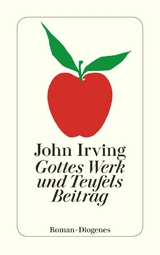 Gottes Werk und Teufels Beitrag -  John Irving