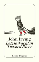 Letzte Nacht in Twisted River -  John Irving