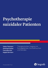 Psychotherapie suizidaler Patienten - Tobias Teismann, Christoph Koban, Franciska Illes, Angela Oermann