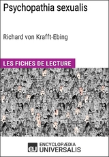 Psychopathia sexualis de Richard von Krafft-Ebing -  Encyclopaedia Universalis