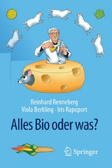 Alles Bio oder was? - Reinhard Renneberg, Viola Berkling, Iris Rapoport