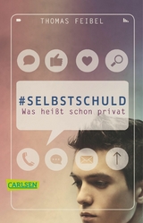 #selbstschuld – Was heißt schon privat - Thomas Feibel