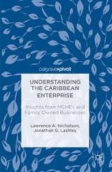 Understanding the Caribbean Enterprise - Lawrence A. Nicholson, Jonathan G. Lashley